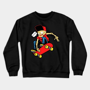 be a skater not hater Crewneck Sweatshirt